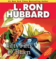 Fifty-Fifty O'Brien by Hubbard, L. Ron